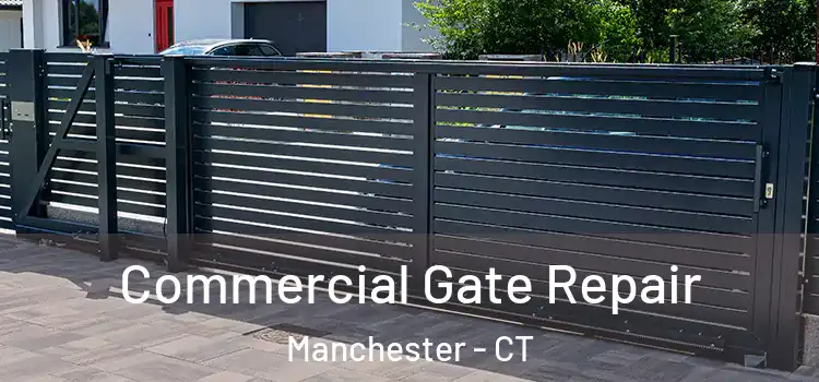Commercial Gate Repair Manchester - CT