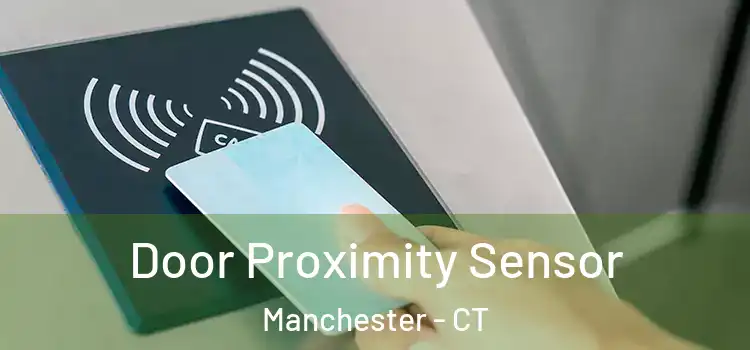  Door Proximity Sensor Manchester - CT