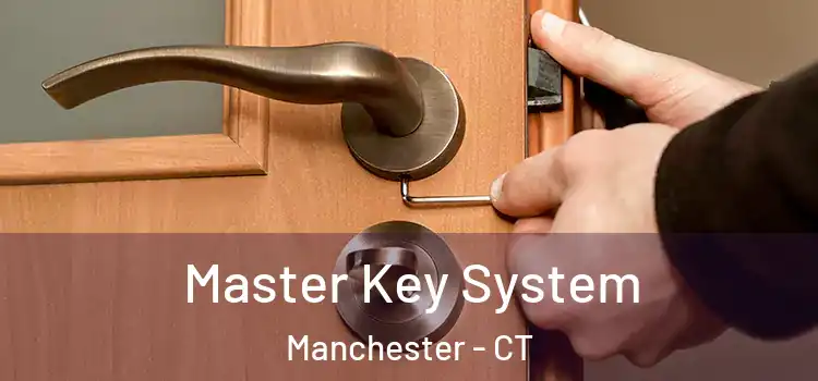 Master Key System Manchester - CT